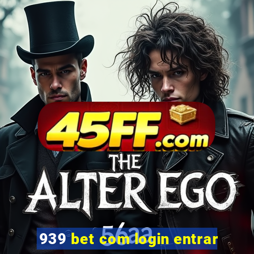 939 bet com login entrar